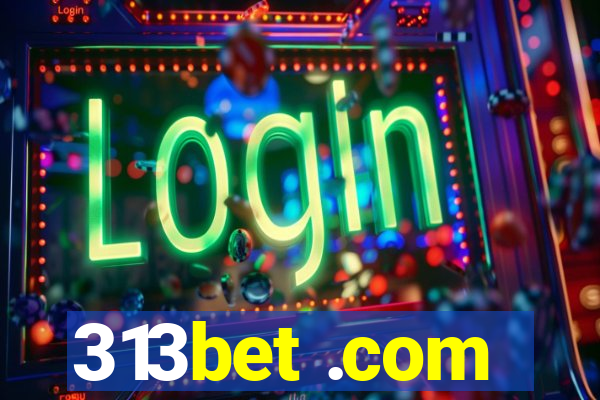 313bet .com